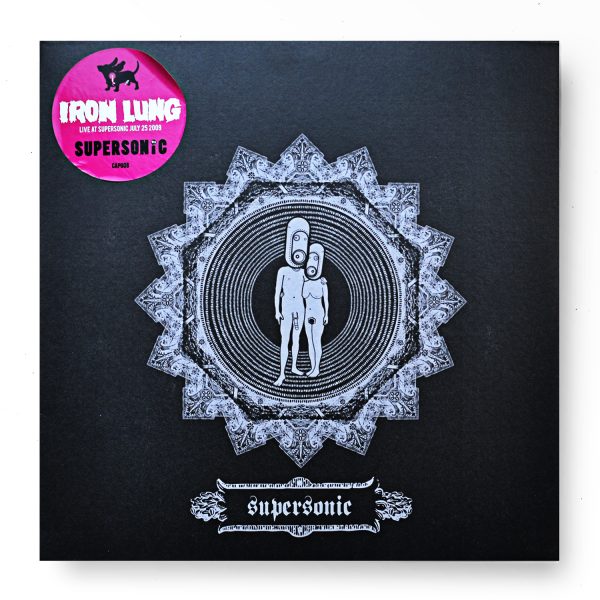 Iron Lung live at Supersonic 2009 - vinyl