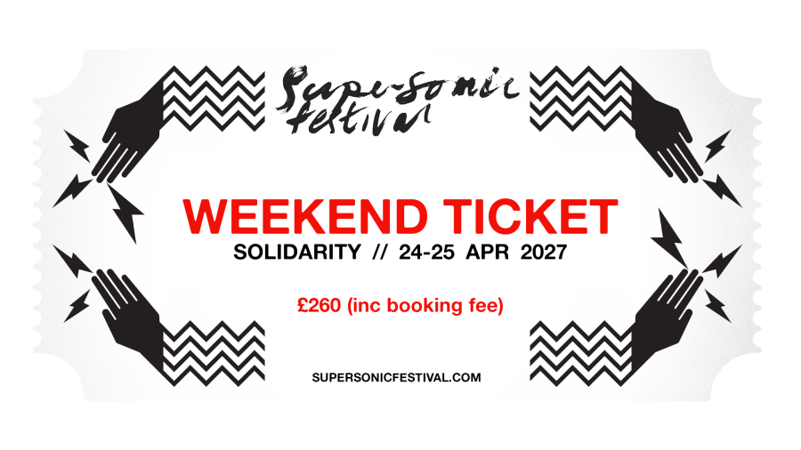 Weekend Ticket - Supersonic Festival 2027 [SOLIDARITY]
